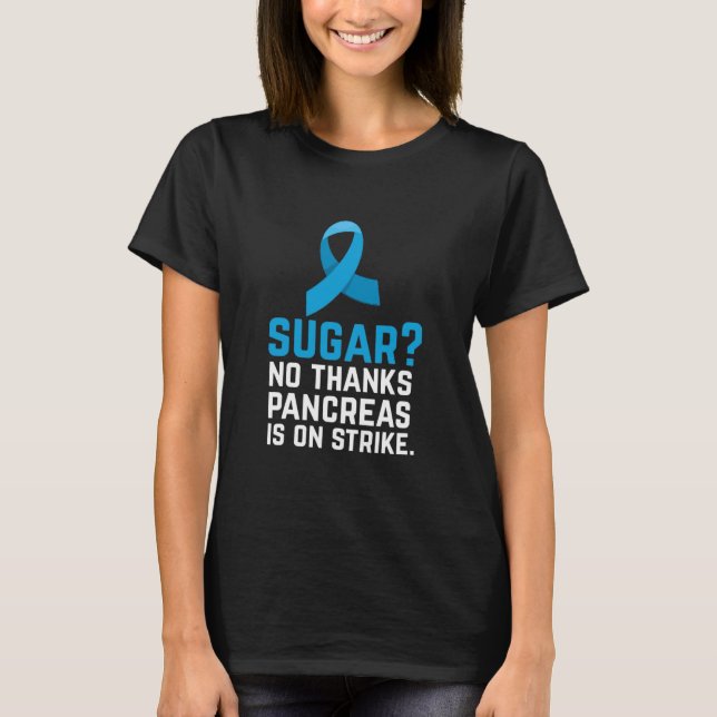 Funny Diabetic Diabetes Awareness Month T-Shirt (Front)