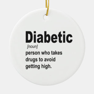 Funny Diabetic type 1 Definition Awareness Gift  Ceramic Ornament