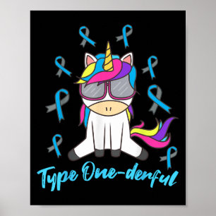 Funny Diabetic Unicorn Type One-derful Type 1 Diab Poster
