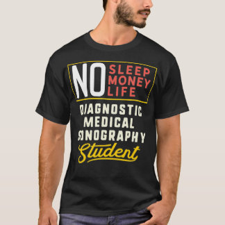 Funny Diagnostic Medical Sonography Major Student T-Shirt