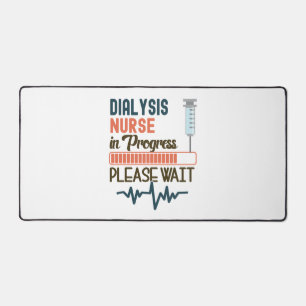 Funny Dialysis Nurse Gift  Dialysis Nurse In Progr Desk Mat