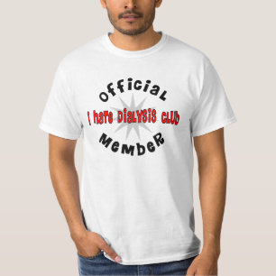 Funny Dialysis Patient T-Shirt