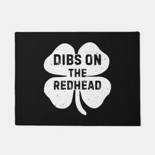 Funny Dibs On The Redhead For St Patricks Day Doormat