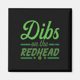 Funny Dibs On The Redhead For St Patricks Day Part Magnet