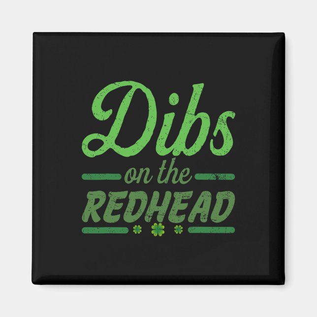 Funny Dibs On The Redhead For St Patricks Day Part Magnet (Front)