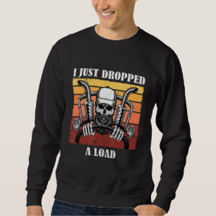Funny Diesel Trucker Big Rig Semi Trailer Truck Dr Sweatshirt