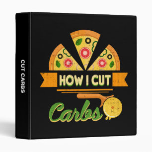 Funny Diet Humour - How I Cut Carbs - Pizza Binder