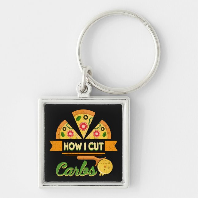 Funny Diet Humour - How I Cut Carbs - Pizza Novelt Keychain (Front)