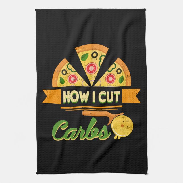 Funny Diet Humour - How I Cut Carbs - Pizza Novelt Kitchen Towel (Vertical)