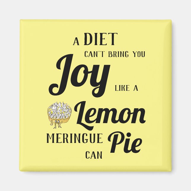 Funny Diet or Lemon Meringue Pie Typography Slogan Magnet (Front)