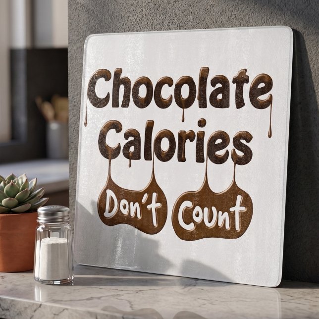 Funny Diet Quote - Chocolate Calories Dont Count Cutting Board (Creator Uploaded)