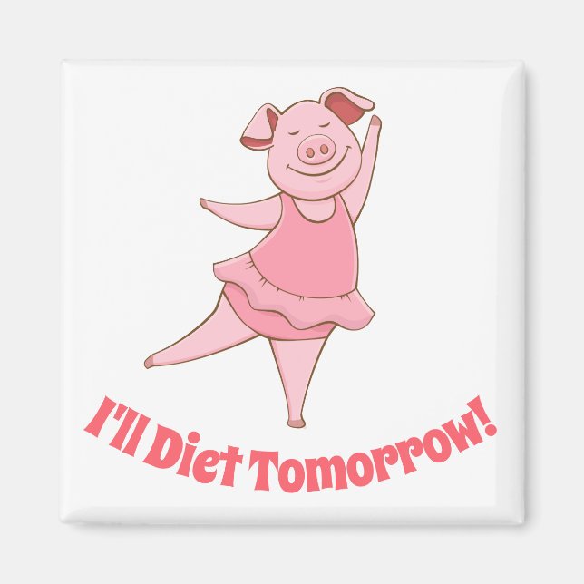 Funny Diet Tomorrow Magnet (Front)
