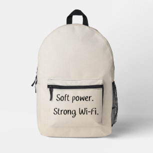 Funny Digital Nomad Soft Power Strong Wi-Fi Quote Printed Backpack