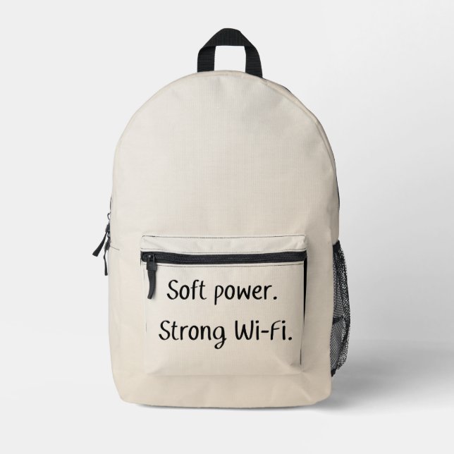Funny Digital Nomad Soft Power Strong Wi-Fi Quote Printed Backpack (Front)