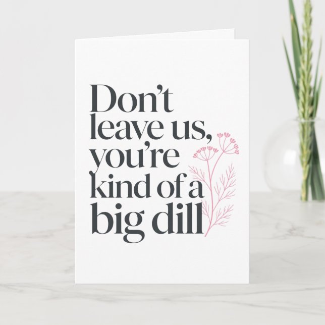 Funny Dill Good Luck Coworker Quote Card (Front)