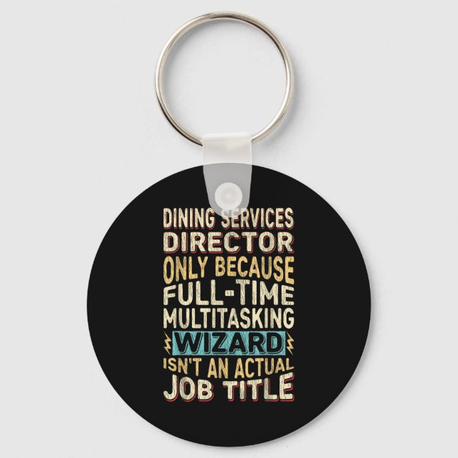 Funny Dining Services Director Multitasking Wizard Keychain (Front)