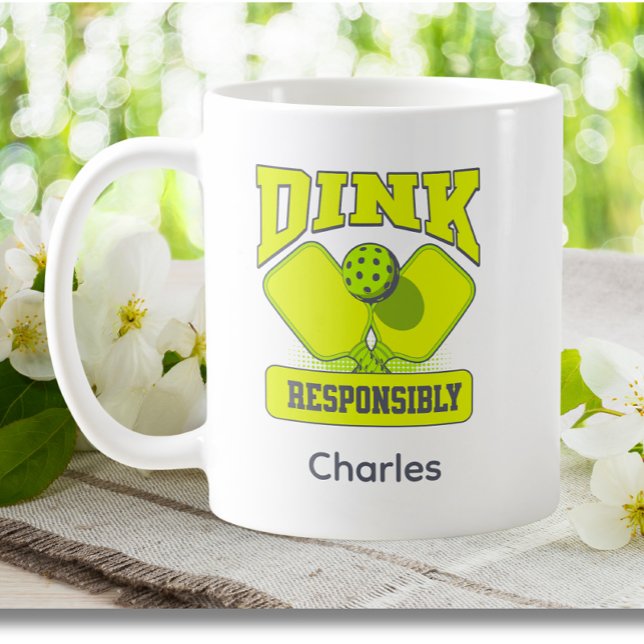 Funny Dink Responsibly Pickleball Coffee Mug (Creator Uploaded)