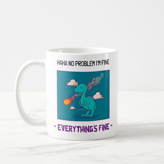 Funny Dinosaur Asteroid Everything's Fine Coffee Mug (Left)