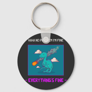 Funny Dinosaur Asteroid Everything's Fine Keychain