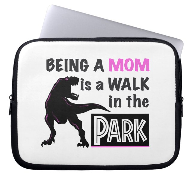 Funny Dinosaur Being A Mom is a Walk in the Park Laptop Sleeve (Front)