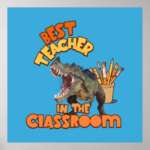 Funny Dinosaur Best Teacher in the Classroom  Poster