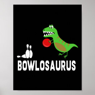 Funny Dinosaur Bowler - Dino Gift Idea Poster