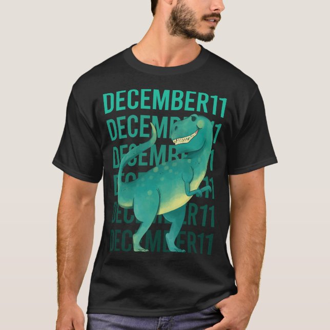 Funny Dinosaur - December 11 11th T-Shirt (Front)