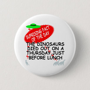 Funny Dinosaur extinction 2 Inch Round Button