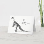 Funny Dinosaur Humour Add a Name Birthday Greeting Card<br><div class="desc">Fun birthday card for friends and family with a good sense of humour.  Add their name to personalize and they'll be so impressed they may overlook the dinosaur reference.  See more fun birthday cards at Zigglets here at Zazzle.  There's a direct store link below.</div>