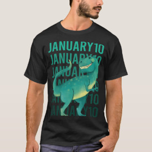 Funny Dinosaur - January 10 10th T-Shirt