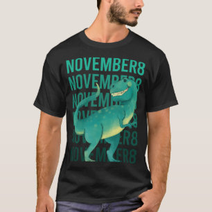 Funny Dinosaur - November 8 8th 08 T-Shirt