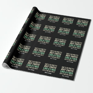 Funny Dinosaur Quote She’s So Pretty But Farts  Wrapping Paper