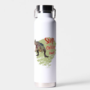 Funny Dinosaur Stop Clicking Water Bottle