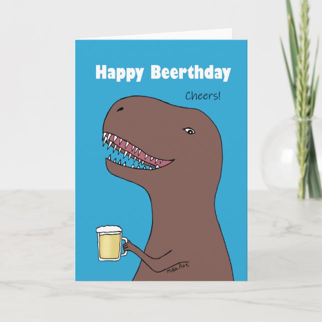 Funny Dinosaur with beer Happy birthday beerthday  Card (Front)