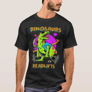 Funny Dinosaurs And Deadlifts Weightlifting Bodybu T-Shirt