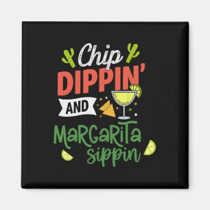 Funny Dippin' And Margarita Sippin' Cinco De Mayo  Magnet