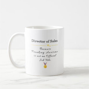 Funny Director of Sales Gift – Awesome Job Title Coffee Mug