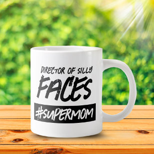 Funny Director of Silly Faces Hashtag Super Mom Large Coffee Mug