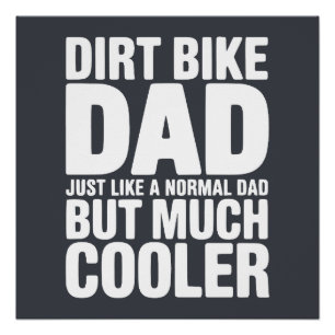 Funny Dirt Bike Dad Humor Cooler Motocross Father  Poster