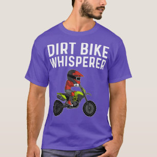 Funny Dirt Bike Gift Men Women Motocross Rider T-Shirt