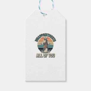 Funny Disappointments All Of You Religious Shirt D Gift Tags