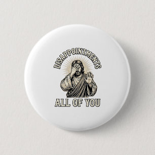 Funny Disappointments All of You Vintage Engraving 2 Inch Round Button