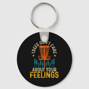 Funny Disc Golf Apparel Co. Disc Golf Trees Don't  Keychain