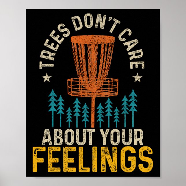 Funny Disc Golf Apparel Co. Disc Golf Trees Don't  Poster (Front)