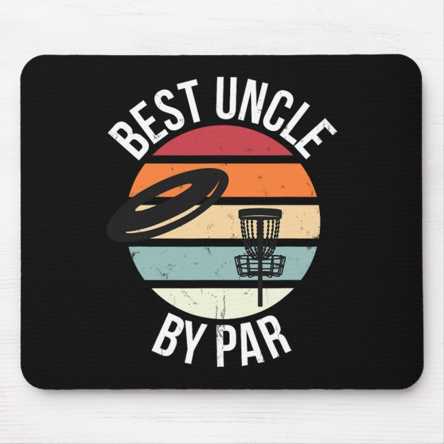 Funny Disc Golf Best Uncle By Par Frisbee Dad Toss Mouse Pad (Front)