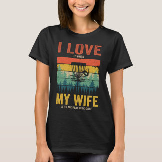 Funny Disc Golf For Husband I Love My Wife Vintage T-Shirt