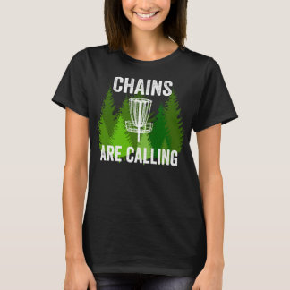 Funny Disc Golf Gift Chains are Calling Folf Frolf T-Shirt