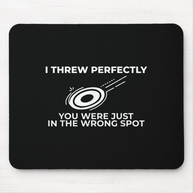 Funny Disc Golf Graphic Quote For Flying Disc Spor Mouse Pad (Front)