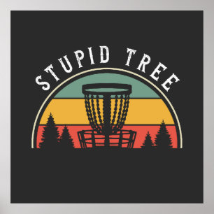 Funny Disc Golf Lover Stupid Tree Poster