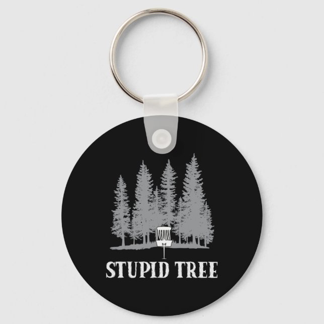 Funny Disc Golf Player Humour Stupid Tree  Keychain (Front)